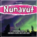 Image for Nunavut Educational Facts Children&#39;s People And Places Book