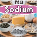 Image for Sodium Educational Facts Children&#39;s Science Book