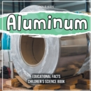 Image for Aluminum Educational Facts Children&#39;s Science Book