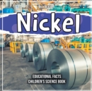 Image for Nickel Educational Facts For The 2nd Grade Children&#39;s Science Book