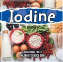 Image for Iodine Educational Facts Children&#39;s Science Book
