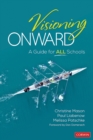 Image for Visioning Onward: A Guide for All Schools