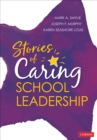 Image for Stories of Caring School Leadership