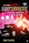 Image for Superconnected: the internet, digital media, and techno-social life