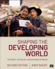 Image for Shaping the developing world  : the West, the South, and the natural world