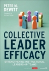 Image for Collective leader efficacy  : strengthening the impact of instructional leadership teams