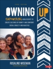 Image for Owning up  : empowering adolescents to create cultures of dignity and confront social cruelty and injustice