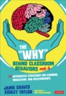 Image for The &quot;Why&quot; Behind Classroom Behaviors, PreK-5
