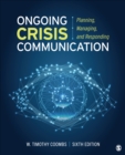 Image for Ongoing Crisis Communication: Planning, Managing, and Responding