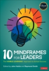 Image for 10 Mindframes for Leaders: The Visible Learning Approach to School Success