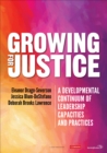 Image for Growing for Justice: A Developmental Continuum of Leadership Capacities and Practices