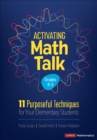 Image for Activating Math Talk: 11 Purposeful Techniques for Your Elementary Students