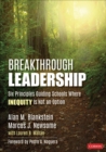 Image for Breakthrough Leadership: Six Principles Guiding Schools Where Inequity Is Not an Option
