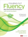Image for Figuring Out Fluency - Multiplication and Division With Whole Numbers: A Classroom Companion