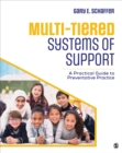 Image for Multi-tiered systems of support  : a practical guide to preventative practice