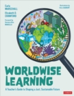 Image for Worldwise learning: a teacher&#39;s guide to shaping a just, sustainable future