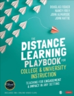 Image for The distance learning playbook for college and university instruction: teaching for engagement &amp; impact in any setting