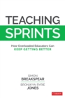 Image for Teaching sprints: how overloaded educators can keep getting better