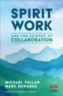 Image for Spirit Work and the Science of Collaboration