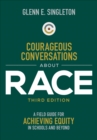 Image for Courageous conversations about race  : a field guide for achieving equity in schools and beyond