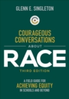 Image for Courageous Conversations About Race: A Field Guide for Achieving Equity in Schools and Beyond