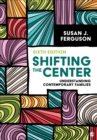 Image for Shifting the Center: Understanding Contemporary Families