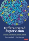 Image for Differentiated supervision  : growing teachers and getting results
