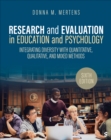 Image for Research and evaluation in education and psychology  : integrating diversity with quantitative, qualitative, and mixed methods