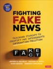 Image for Fighting fake news  : teaching students to identify and interrogate information pollution