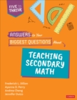 Image for Answers to Your Biggest Questions About Teaching Secondary Math