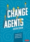 Image for Change Agents: Transforming Schools from the Ground Up
