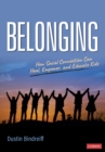 Image for Belonging: How Social Connection Can Heal, Empower, and Educate Kids