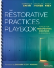 Image for The restorative practices playbook  : tools for transforming discipline in schools