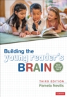 Image for Building the young reader&#39;s brain, birth through age 8