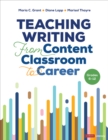 Image for Teaching Writing From Content Classroom to Career, Grades 6-12