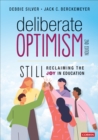Image for Deliberate Optimism: Still Reclaiming the Joy in Education
