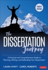 Image for The dissertation journey  : a practical and comprehensive guide to planning, writing, and defending your dissertation