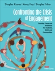 Image for Confronting the crisis of engagement  : creating focus and resilience for students, staff, and communities