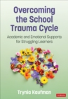 Image for Overcoming the School Trauma Cycle