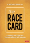 Image for Play the race card  : leading the fight for truth in America&#39;s schools
