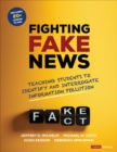 Image for Fighting Fake News: Teaching Students to Identify and Interrogate Information Pollution