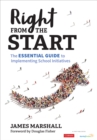 Image for Right from the start  : the essential guide to implementing school initiatives