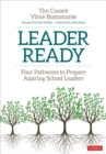 Image for Leader ready: 4 pathways to prepare aspiring school leaders