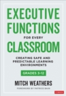 Image for Executive Functions for Every Classroom, Grades 3-12