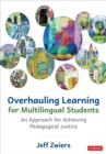 Image for Overhauling learning for multilingual students  : an approach for achieving pedagogical justice