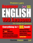 Image for Preston Lee&#39;s Beginner English 100 Lessons For Hungarian Speakers (British)