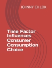 Image for Time Factor Influences Consumer Consumption Choice