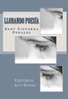 Image for Llorando Poesia : Editorial Alvi Books