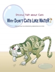 Image for Why Don&#39;t Cats Like Water? : Second Tale about Cats