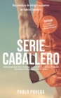 Image for Serie Caballero : Libros 1-3 (Incluye Caballero, La Isla del Silencio y La Maldicion del Cangrejo): Una aventura de intriga y suspense de Gabriel Caballero